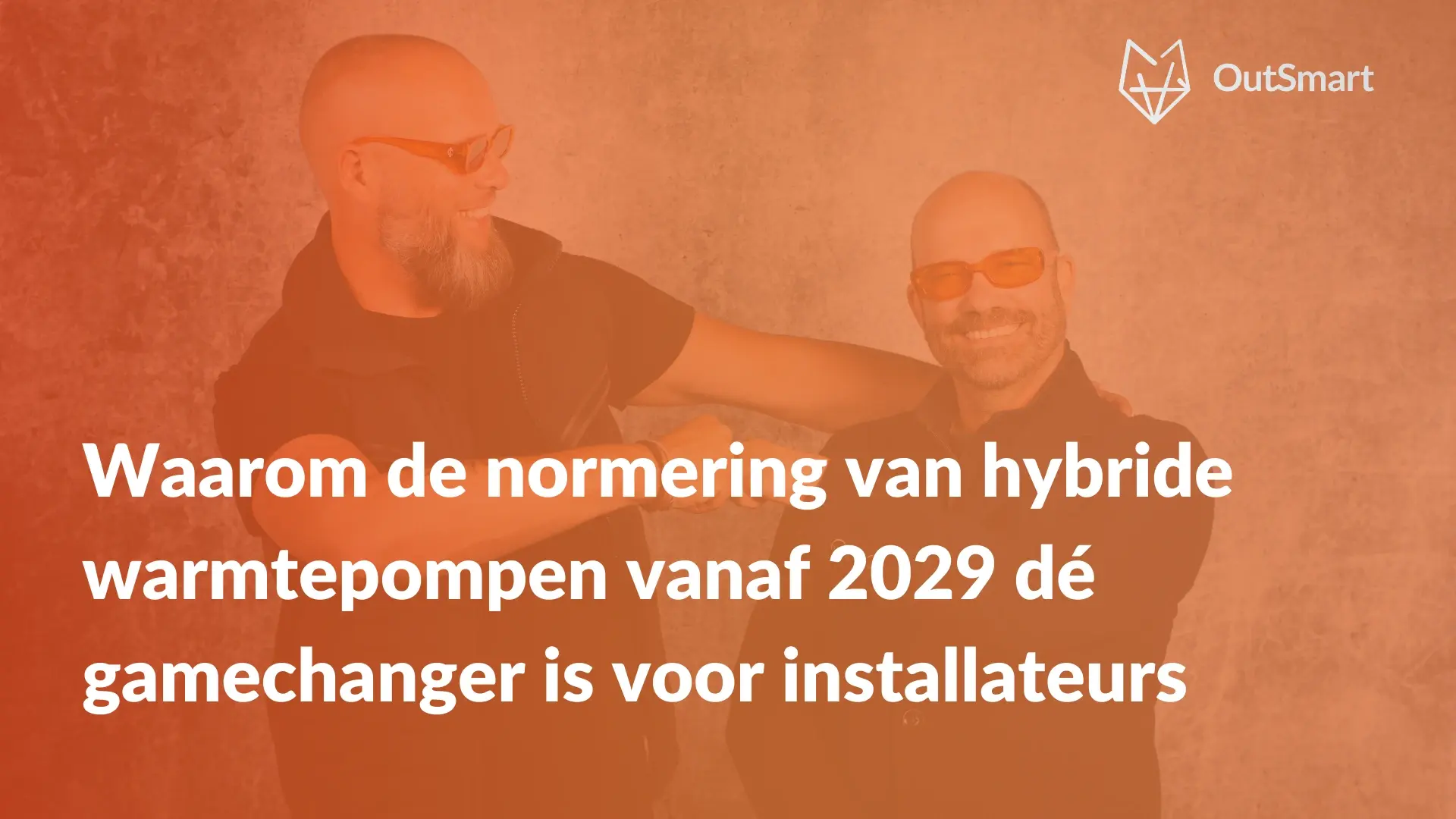 Waarom de normering van hybride warmtepompen vanaf 2029 dé gamechanger is voor installateurs